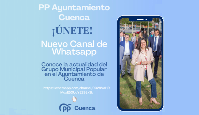 El Grupo Municipal Popular ha creado un canal de WhatsApp para conocer toda la actualidad del Partido Popular en Cuenca 